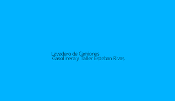 Lavadero de Camiones | Gasolinera y Taller Esteban Rivas